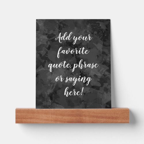 Custom Personalized Quote Saying Script Black Picture Ledge