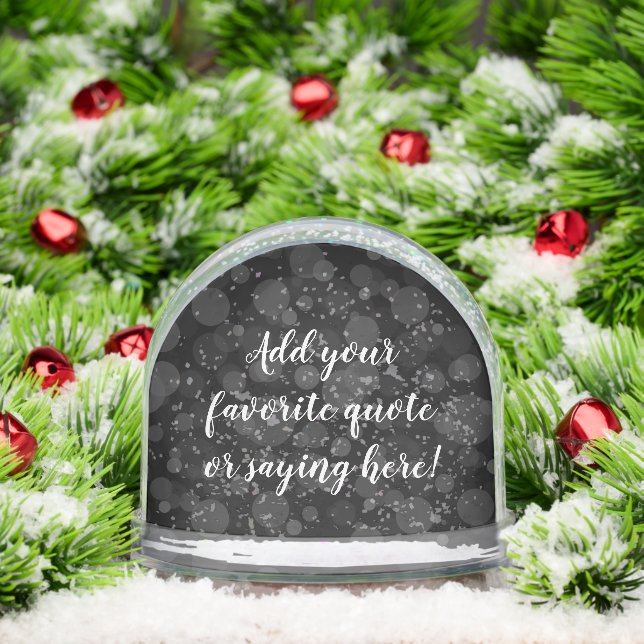 Custom Personalized Quote Saying Script Black Snow Globe (Christmas)