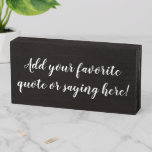 Custom Personalized Quote Saying Script Black Wooden Box Sign at Zazzle
