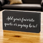 Custom Personalized Quote Saying Script Black Wooden Box Sign