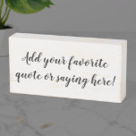 Custom Personalized Quote Saying Script Gift Wooden Box Sign