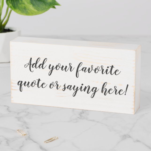 Custom Personalized Quote Saying Script Gift Wooden Box Sign (In Situ Horizontal)