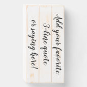 Custom Personalized Quote Saying Script Slat Wooden Box Sign (Front Vertical)