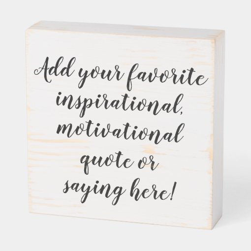 Custom Personalized Quote Saying Script Square Wooden Box Sign Zazzle