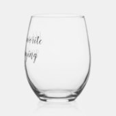 Custom Personalized Quote Saying Script Stemless Wine Glass (Back)