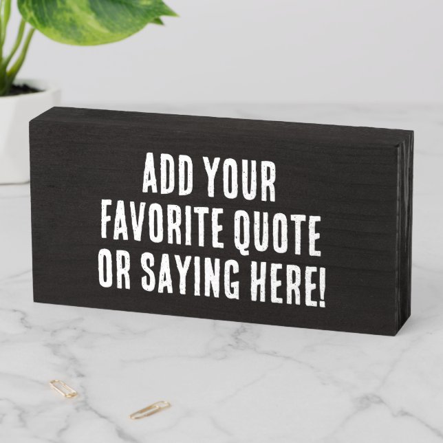 Custom Personalized Quote Saying Vintage Print Wooden Box Sign (In Situ Horizontal)