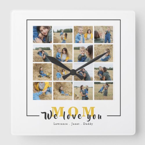 Custom Personalized We Love You Mom Photos  Square Wall Clock