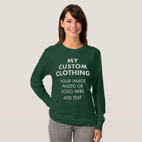 Custom Personalized WOMENS DEEP GREEN LONG SLEEVE T_Shirt