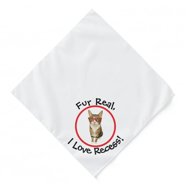 Custom Pet Bandana – “Fur Real, I Love Recess!”  (Front)
