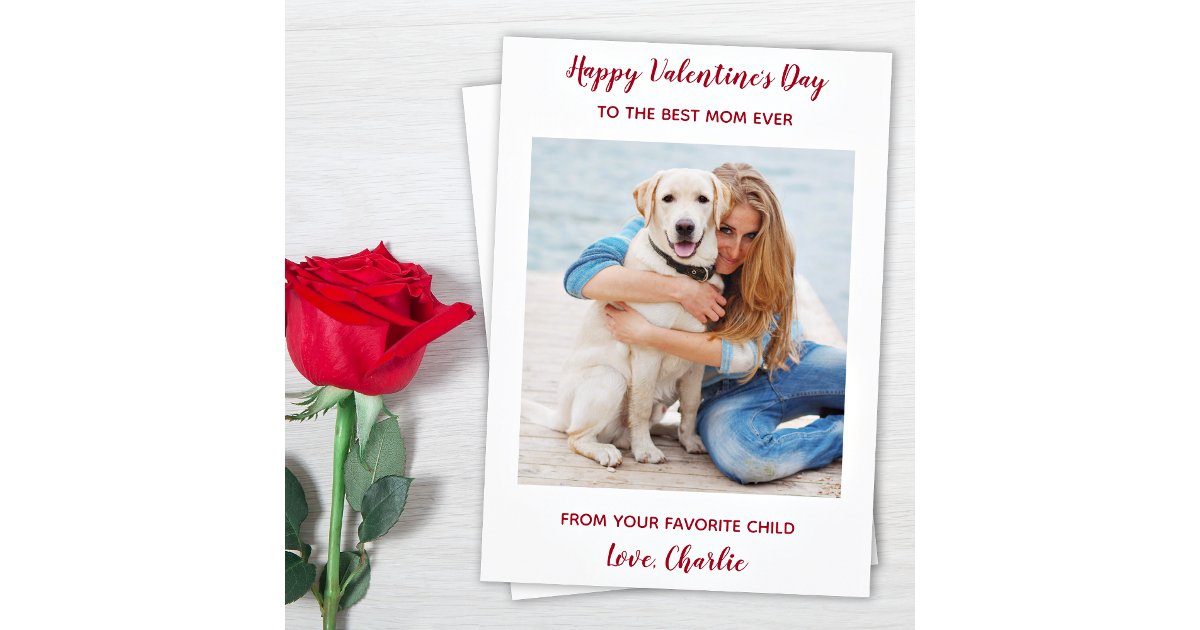 Custom Pet Dog Photo Best Mom Ever Valentines Day Holiday Card | Zazzle