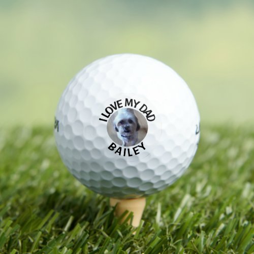 Custom Pet Dog Photo I Love My Dad Golf Ball