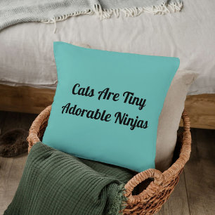 Custom Pet Lover Cat Mom Dad Funny Quote On Teal Throw Pillow