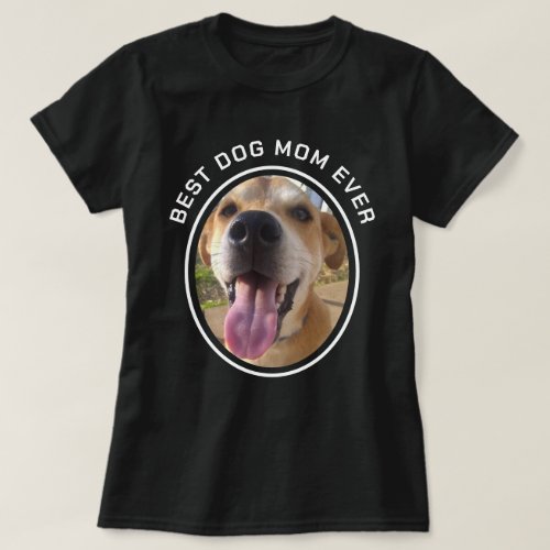 Custom Pet Photo Best Dog Mom T_Shirt
