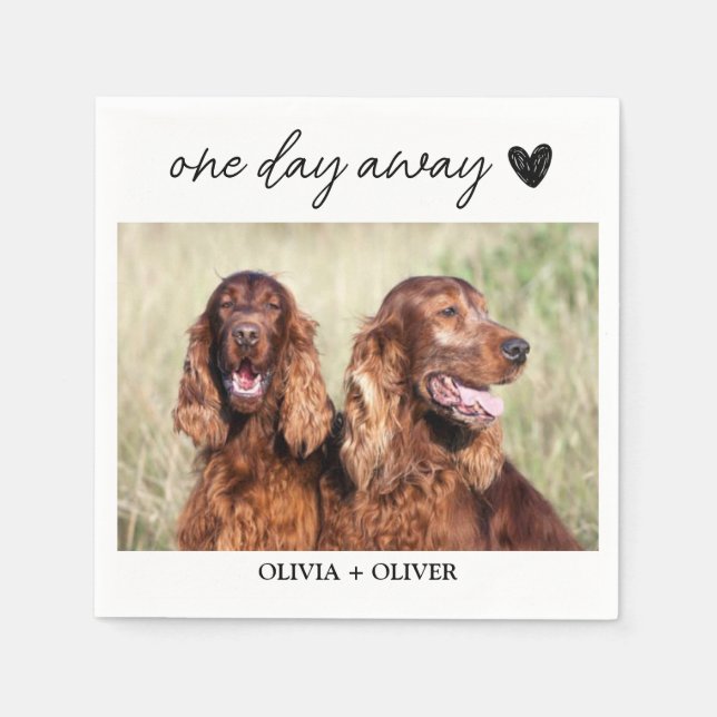 Custom pet photo one day away rehearsal dinner  napkins (Front)