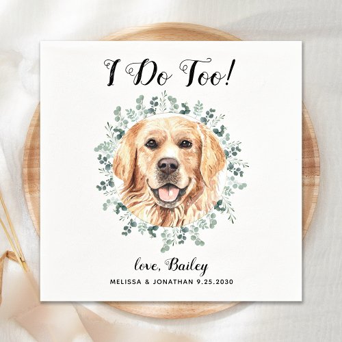 Custom Pet Wedding I Do Too Golden Retriever Dog Napkins