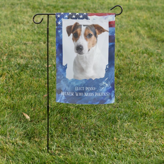Custom Pet Who Needs Politics Garden Flag (In SItu)