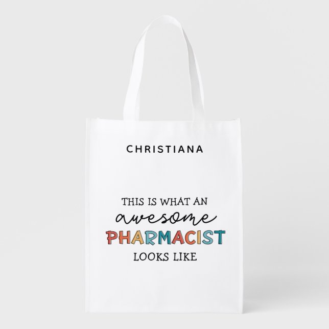 Custom Pharmacist Funny Awesome Pharmacist Gifts Grocery Bag (Front)