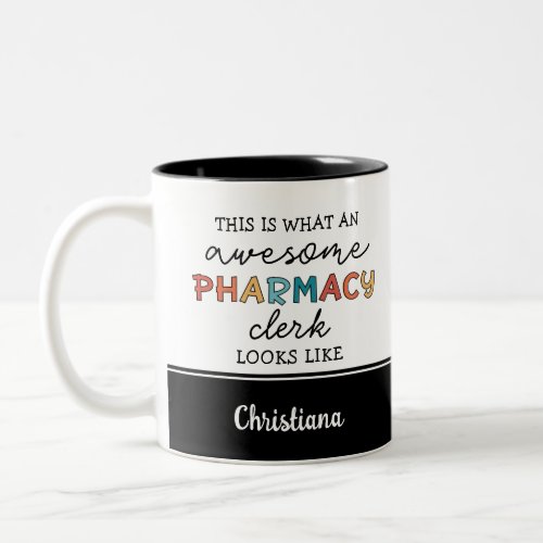 Custom Pharmacy Clerk Awesome Funny Two_Tone Coffee Mug