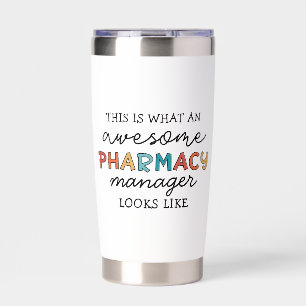 Custom Pharmacy Manager Awesome Funny Insulated Tumbler