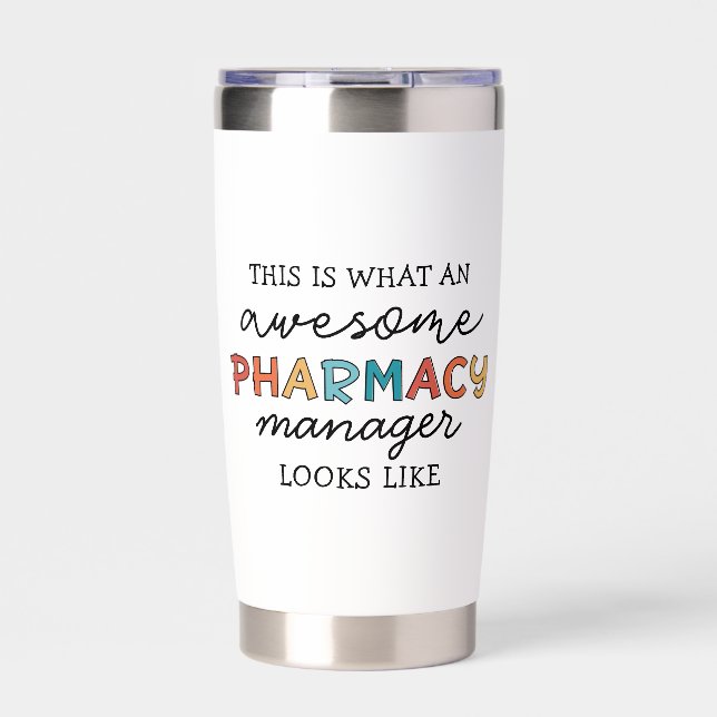 Custom Pharmacy Manager Awesome Funny Insulated Tumbler (Front)