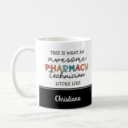 Custom Pharmacy Technician Awesome Funny Coffee Mug