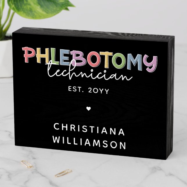 Custom Phlebotomy Technician PBT Phlebotomy Tech Wooden Box Sign (In Situ Horizontal)