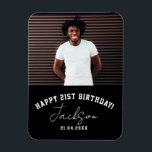 Custom Photo 21st Birthday Party Memory Keepsake Magnet<br><div class="desc">Cool Custom family keepsake magnet. This layout features a modern,  sporty typography design as well as a cool signature script alongside your photo,  custom greeting,  name and date.</div>