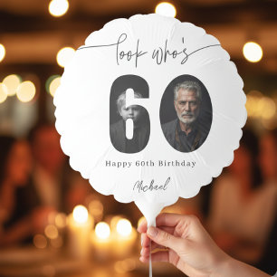 Custom Photo 60th Birthday Balloon – Look Who’s 60