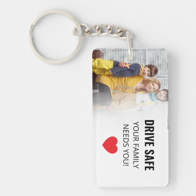 Custom photo and message Drive safe  Keychain (Front)