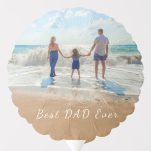 Custom Photo and Text - Best DAD Ever - For Father Balloon