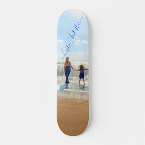 Custom Photo and Text Skateboard Your Own Design