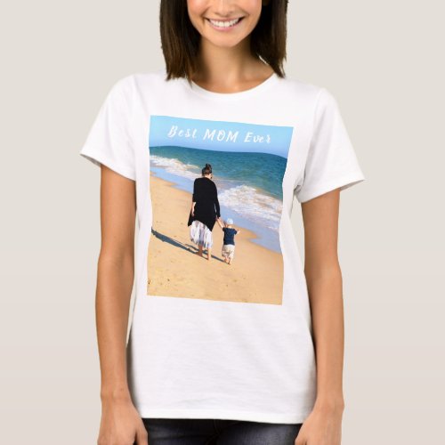 Custom Photo and Text _ Your Own Design _ Best MOM T_Shirt