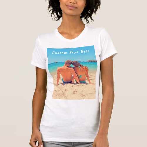 Custom Photo and Text _ Your Own Design Special  T_Shirt