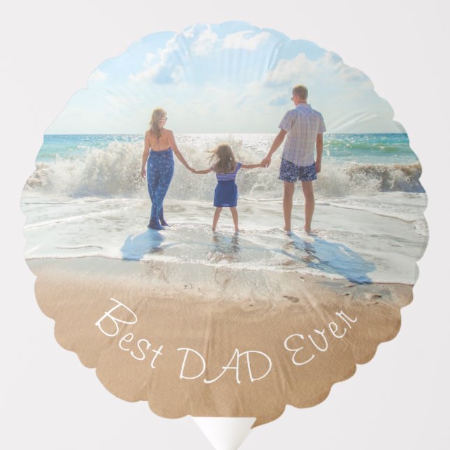 Custom Photo Balloon Gift For Your Best DAD Ever (Front)