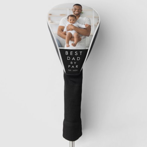 Custom Photo Best Dad By Par Golf Head Cover