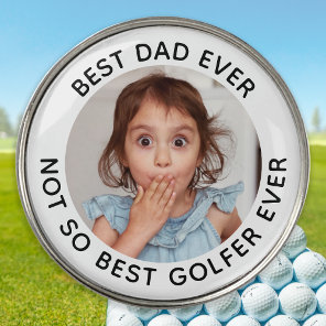 Custom Photo Best Dad Ever Funny Black White Golf Ball Marker