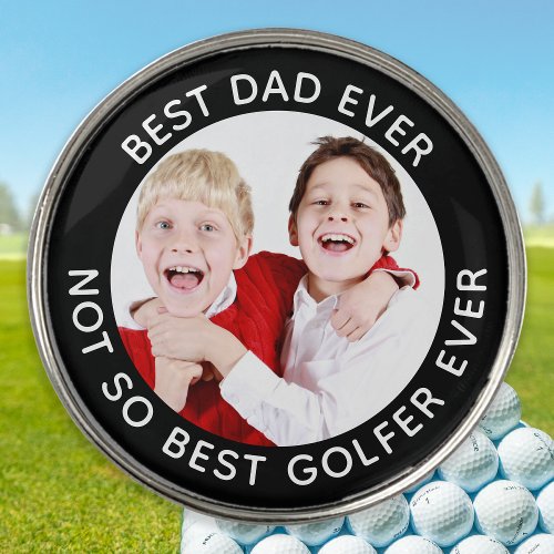 Custom Photo Best Dad Ever Funny Black White Golf Ball Marker