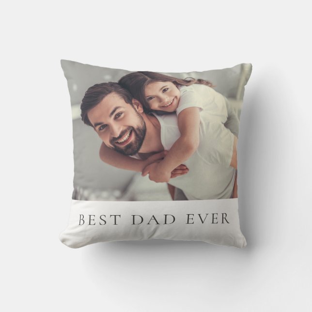Custom Photo Best Dad Ever T-Shirt Throw Pillow (Front)