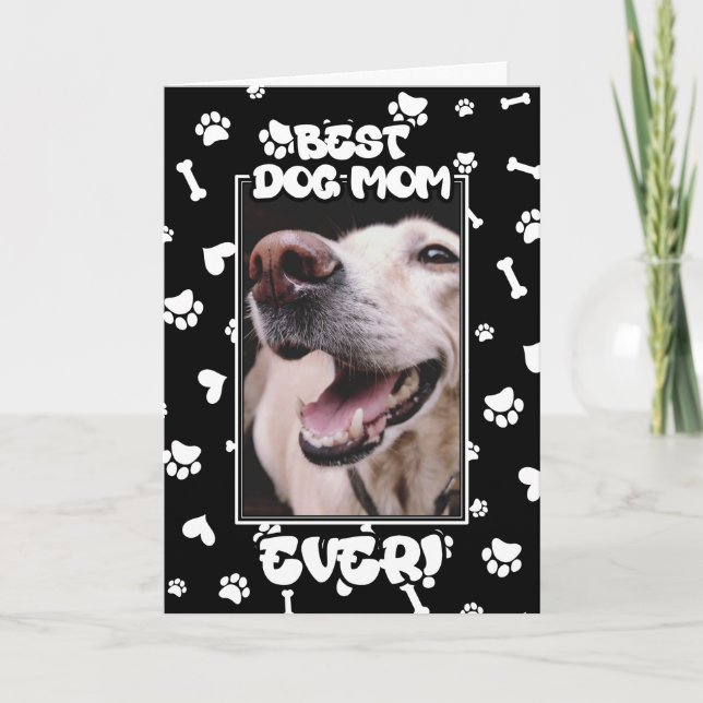 Custom Photo Best Dog Mom Ever Mother's Day Card (Front)