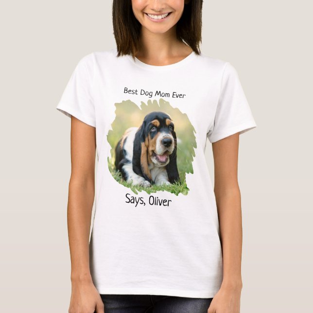 Custom Photo Best Dog Mom T-Shirt (Front)