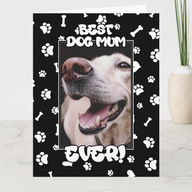 Custom Photo Best Dog Mum Ever Mother's Day Card (Front)