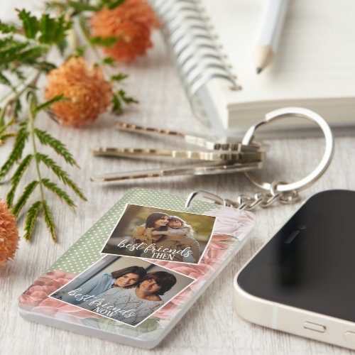 Custom Photo Best Friends Then And Now With Quote Keychain