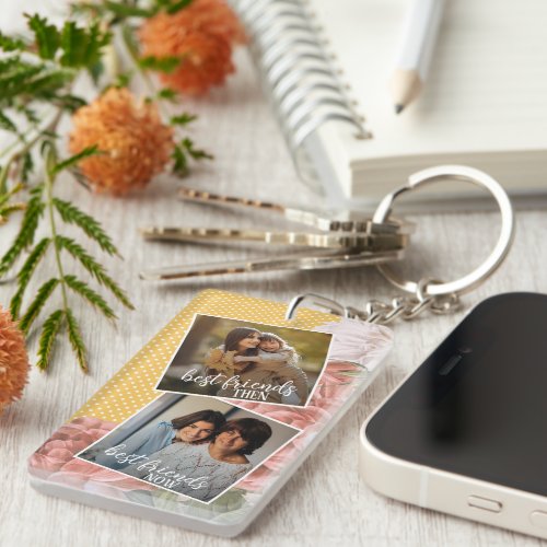 Custom Photo Best Friends Then And Now With Quote Keychain