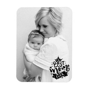 Custom Photo Best Mom Ever Black Script Gift  Magnet