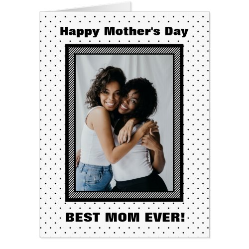 Custom Photo Black White Polka Dot Mothers Day Card