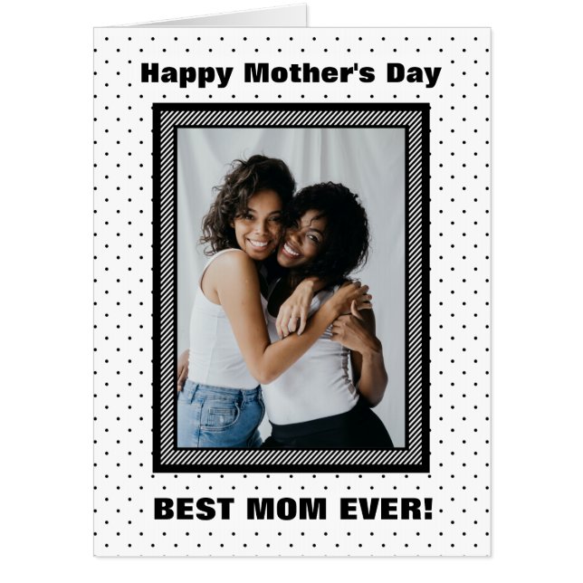 Custom Photo Black White Polka Dot Mother’s Day Card (Front)