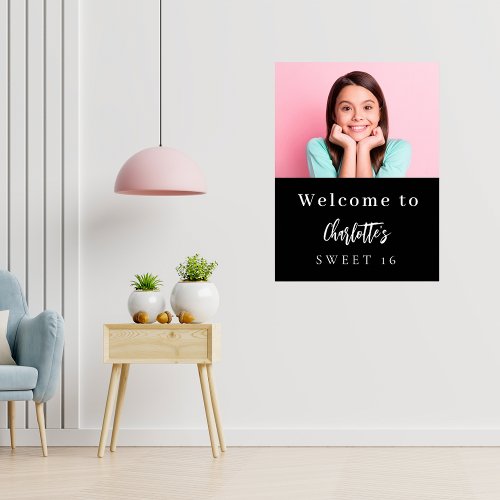 Custom photo black white Sweet 16 party welcome Poster