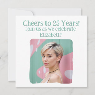 Custom Photo Cheers to 25 Years 25th Birthday Invitation