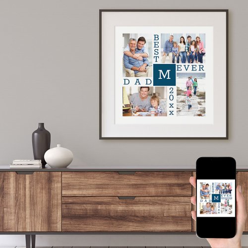 Custom Photo Collage Best Dad Ever Monogrammed Poster