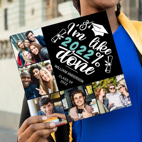 Custom photo collage personalized fun Im done Graduation Cap Topper
